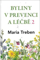 Byliny v prevenci a léčbě 2 - Žaludeční a střevní problémy - Maria Treben - Výživa a zdravý životní styl Byliny v prevenci a léčbě 2 - Žaludeční a střevní problémy