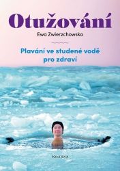 Otužování - Plavání ve studené vode pro zdraví - Ewa Zwierzchowska - Zdraví, hubnutí a sport Otužování - Plavání ve studené vode pro zdraví