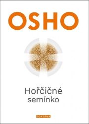 Hořčičné semínko - Revoluční učení Ježíše Krista - Osho - Esoterika a duchovno Hořčičné semínko - Revoluční učení Ježíše Krista