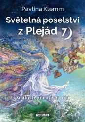 Světelná poselství z Plejád 7 - Znalosti pro novou éru Světelná poselství z Plejád 7 - Znalosti pro novou éru