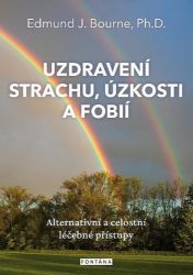 Uzdravení strachu, úzkostí a fobií Uzdravení strachu, úzkostí a fobií