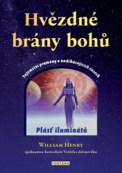 Hvězdné brány bohů - Tajemství proměny v nadcházejících časech Hvězdné brány bohů - Tajemství proměny v nadcházejících časech