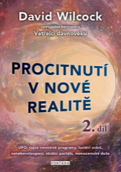 Procitnutí v nové realitě 2. díl - UFO, tajné vesmírné programy, lucidní snění, nanebevsto Procitnutí v nové realitě 2. díl - UFO, tajné vesmírné programy, lucidní snění, nanebevsto