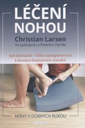 Léčení nohou - Nohy v dobrých rukou - Christian Larsen,kolektiv autorů - Výživa a zdravý životní styl Léčení nohou - Nohy v dobrých rukou