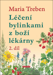 Léčení bylinkami z boží lékárny 2. díl - Maria Treben - Výživa a zdravý životní styl Léčení bylinkami z boží lékárny 2. díl