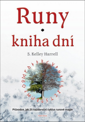 Runy kniha dní - Průvodce, jak žít každoroční cyklus runové magie - S. Kelley Harrell - Astrologie, horoskopy Runy kniha dní - Průvodce, jak žít každoroční cyklus runové magie