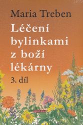 Léčení bylinkami z boží lékárny 3. díl - Maria Treben - Alternativní medicína Léčení bylinkami z boží lékárny 3.díl