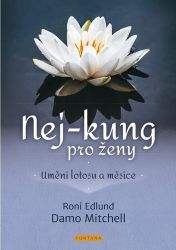 Nej-kung pro ženy - Umění lotosu a měsíce