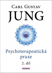 Psychoterapeutická praxe 2. díl - Carl Gustav Jung - Filozofie Psychoterapeutická praxe 2. díl