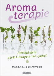 Aromaterapie - Éterické oleje a jejich terapeutické využití Aromaterapie - Éterické oleje a jejich terapeutické využití
