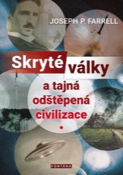 Skryté války a tajná odštěpená civilizace Skryté války a tajná odštěpená civilizace