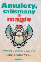 Amulety, talismany a magie - Význam, výroba, použití - Astrologie, horoskopy Amulety, talismany a magie - Význam, výroba, použití