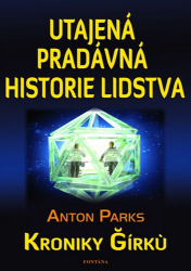 Utajená pradávná historie lidstva - Kroniky Girku Utajená pradávná historie lidstva - Kroniky Girku