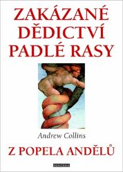 Zakázané dědictví padlé rasy - Z popela andělů - Andrew Collins - Esoterika a duchovno Zakázané dědictví padlé rasy - Z popela andělů