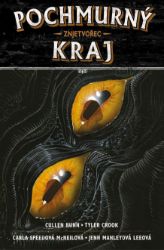 Pochmurný kraj 5 - Znjetvořec - Cullen Bunn,Tyler Crook - Fantasy a sci-fi Pochmurný kraj 5 - Znjetvořec