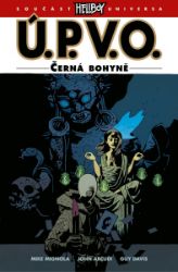 Ú.P.V.O. 11 - Černá bohyně - kolektiv autorů,Mike Mignola,John Arcudi - Fantasy a sci-fi Ú.P.V.O. 11 - Černá bohyně