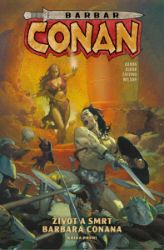 Barbar Conan 1 - Život a smrt barbara Conana 1 - Jason Aaron - Fantasy a sci-fi Barbar Conan 1 - Život a smrt barbara Conana 1