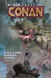 Barbar Conan 2 - Život a smrt barbara Conana 2 - Jason Aaron - Fantasy a sci-fi Barbar Conan 2 - Život a smrt barbara Conana 2