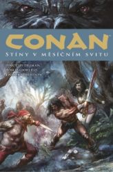 Conan 10: Stíny v měsíčním svitu - Timothy Truman - Fantasy a sci-fi Conan 10: Stíny v měsíčním svitu