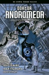 Doktor Andromeda a království ztracených zítřků - Jeff Lemire - Komiks Doktor Andromeda a království ztracených zítřků