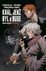 Král, jenž byl a bude 2 - Béowulf - Kieron Gillen - Fantasy a sci-fi Král, jenž byl a bude 2 - Béowulf
