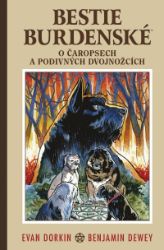 Bestie burdenské 3 - O čaropsech a děsivých dvojnožcích - Evan Dorkin - Fantasy a sci-fi Bestie burdenské 3 - O čaropsech a děsivých dvojnožcích