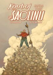 Kovboj ze Šaolinu - Sakra trek - Geof Darrow - Fantasy a sci-fi Kovboj ze Šaolinu - Sakra trek
