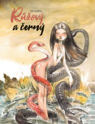 Růžový a černý - Tony Sandoval - Fantasy a sci-fi Růžový a černý