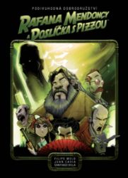 Podivuhodná dobrodružství Rafana Mendoncy a poslíčka s pizzou - Filipe Melo - Fantasy a sci-fi Podivuhodná dobrodružství Rafana Mendoncy a poslíčka s pizzou