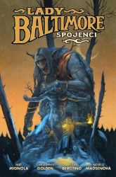 Lady Baltimore 2 - Spojenci - Mike Mignola,Christopher Golden - Komiks Lady Baltimore 2 - Spojenci