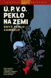 Ú.P.V.O. Peklo na zemi 7 - Když peklo zamrzlo Ú.P.V.O. Peklo na zemi 7 - Když peklo zamrzlo