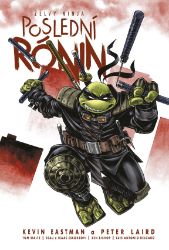 Želvy ninja - Poslední rónin Želvy ninja - Poslední rónin