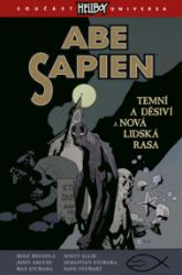 Abe Sapien 3 - Temní a děsiví a Nová lidská rasa Abe Sapien 3 - Temní a děsiví a Nová lidská rasa