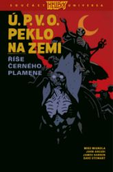 Ú.P.V.O. Peklo na zemi 9 - Říše Černého plamene Ú.P.V.O. Peklo na zemi 9 - Říše Černého plamene