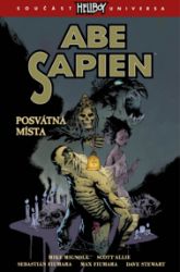 Abe Sapien 5 - Posvátná místa - Mike Mignola - Komiks Abe Sapien 5 - Posvátná místa