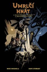 Umrlčí hnát a další podivné příhody z nepoznaných zemí - Mike Mignola - Komiks Umrlčí hnát a další podivné příhody z nepoznaných zemí