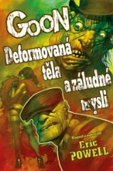 Goon 11 - Deformovaná těla a záludné mysli - Eric Powell,Evan Dorkin - Komiks Goon 11 - Deformovaná těla a záludné mysli