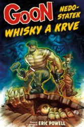 Goon 13 - Nedostatek whisky a krve - Eric Powell - Komiks Goon 13 - Nedostatek whisky a krve