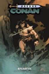 Barbar Conan 3 - Nepoznaný věk - Jim Zub - Komiks Barbar Conan 3 - Nepoznaný věk