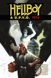 Hellboy a Ú.P.V.O. 3 - 1954 - Mike Mignola - Komiks Hellboy a Ú.P.V.O. 3 - 1954