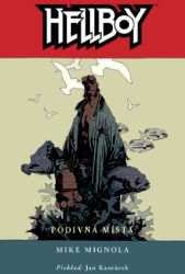 Hellboy 6 - Podivná místa - Mike Mignola - Komiks Hellboy 6 - Podivná místa