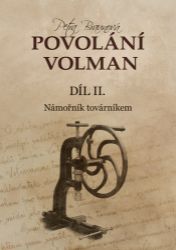 Povolání Volman díl II. - Námořník továrníkem Povolání Volman díl II. - Námořník továrníkem
