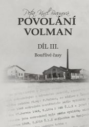 Povolání Volman díl III. - Bouřlivé časy