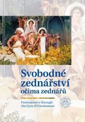 Svobodné zednářství očima zednářů / Freemasonry through the Eyes of Freemasons - kolektiv autorů - Knihy o historii v angličtině Svobodné zednářství očima zednářů / Freemasonry through the Eyes of Freemasons