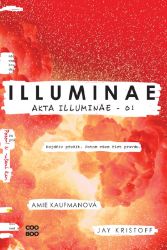 Illuminae - brožované - Jay Kristoff,Amie Kaufman - Young Adult Illuminae - brožované
