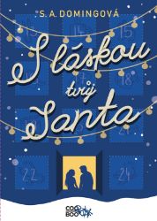 S láskou tvůj Santa - Sareeta Domingo - Young Adult S láskou tvůj Santa