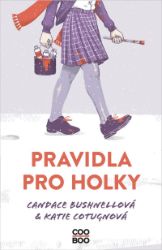 Pravidla pro holky - Candace Bushnell,Katie Cotugno - Young Adult Pravidla pro holky