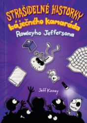 Strašidelné historky báječného kamaráda Rowleyho Jeffersona Strašidelné historky báječného kamaráda Rowleyho Jeffersona