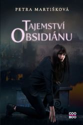 Tajemství obsidiánu - Petra Martišková - Young Adult Tajemství obsidiánu