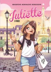 Juliette v Paříži - Rose-Line Brasset - Komiksy pro děti Juliette v Paříži